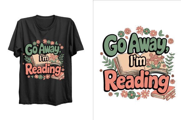 Download Go Away I'm Reading Graphics Tees - Reading graphics Collection